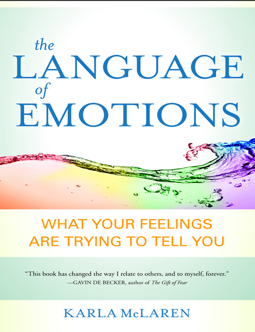 The Language of Emotions What Your Feelings Are Trying to Tell You